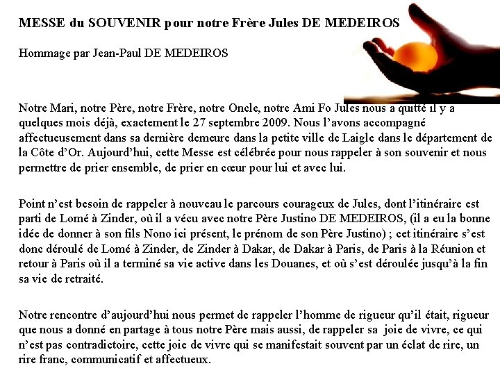 MESSE du SOUVENIR pour notre Frère Jules DE MEDEIROS Hommage par Jean-Paul DE MEDEIROS