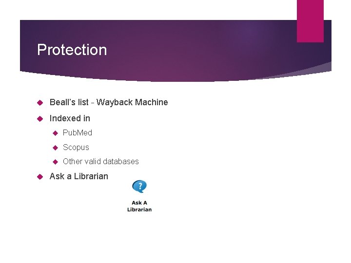 Protection Beall’s list – Wayback Machine Indexed in Pub. Med Scopus Other valid databases