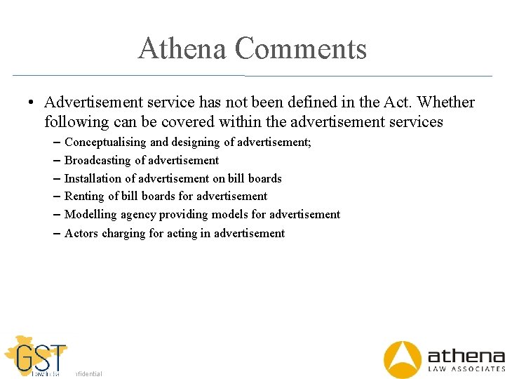 Athena Comments • Advertisement service has not been defined in the Act. Whether following