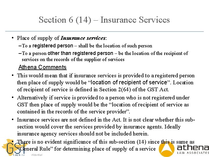 Section 6 (14) – Insurance Services • Place of supply of Insurance services: –