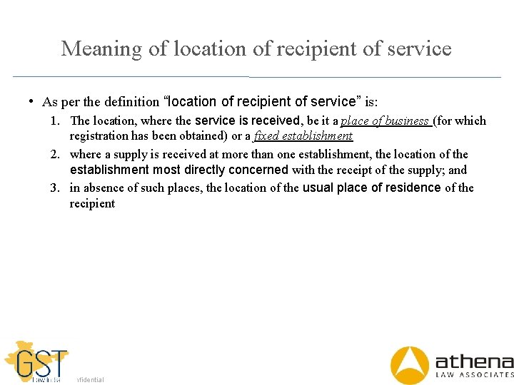 Meaning of location of recipient of service • As per the definition “location of