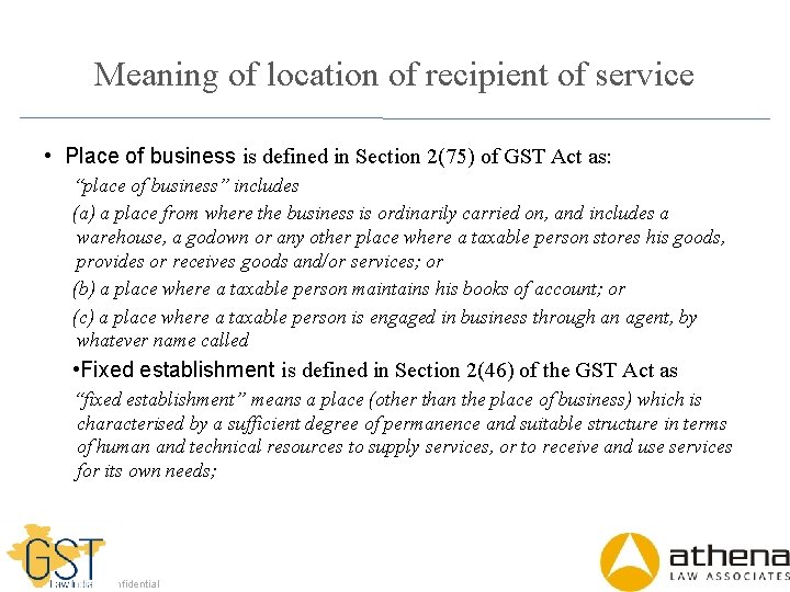Meaning of location of recipient of service • Place of business is defined in