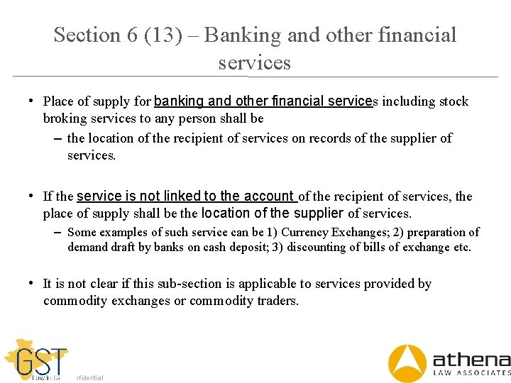 Section 6 (13) – Banking and other financial services • Place of supply for