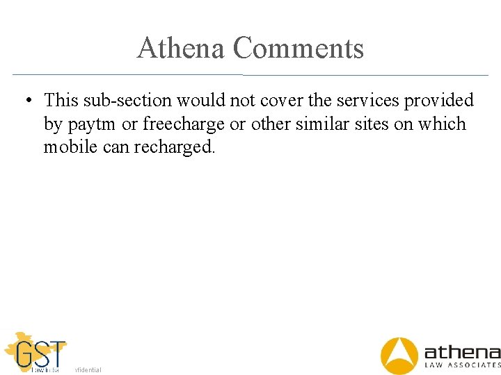 Athena Comments • This sub-section would not cover the services provided by paytm or