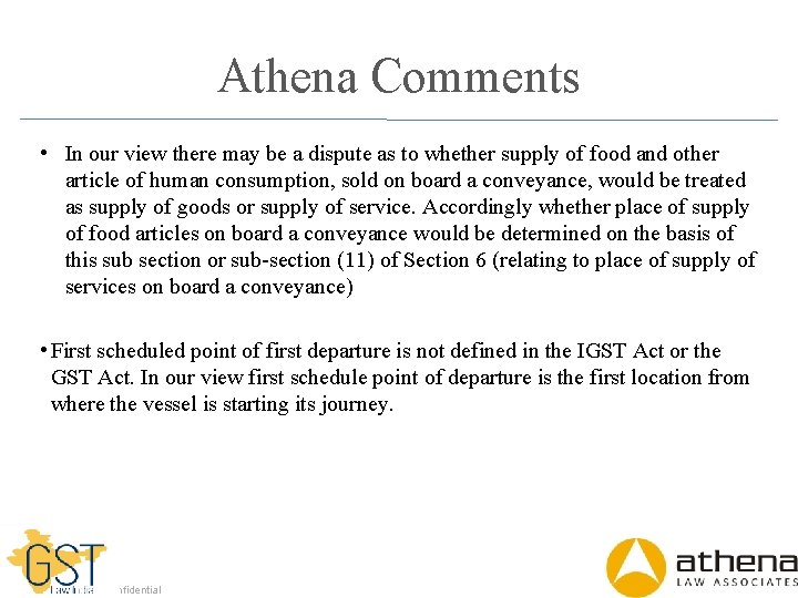 Athena Comments • In our view there may be a dispute as to whether