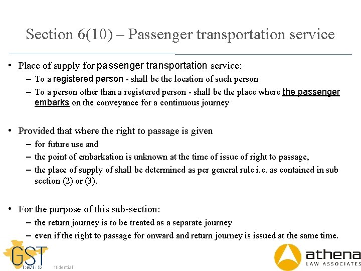 Section 6(10) – Passenger transportation service • Place of supply for passenger transportation service: