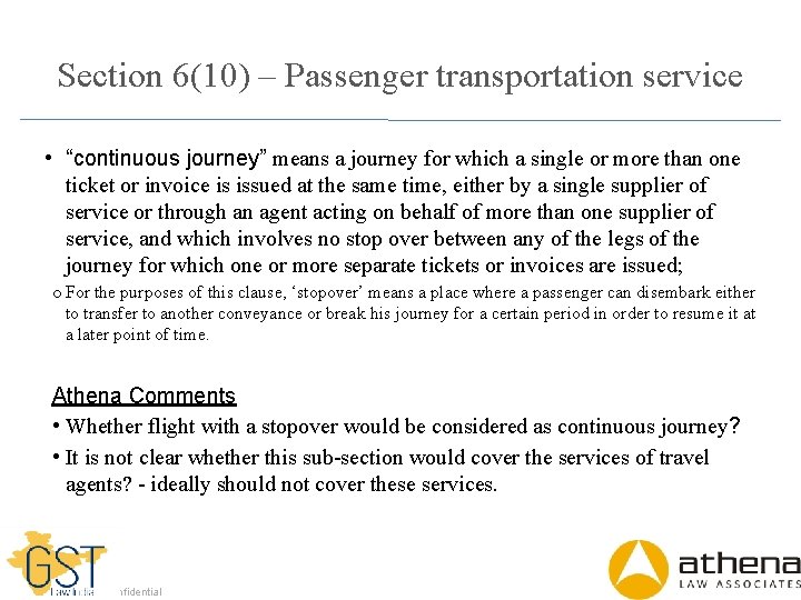 Section 6(10) – Passenger transportation service • “continuous journey” means a journey for which