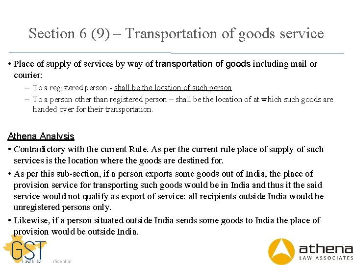 Section 6 (9) – Transportation of goods service • Place of supply of services