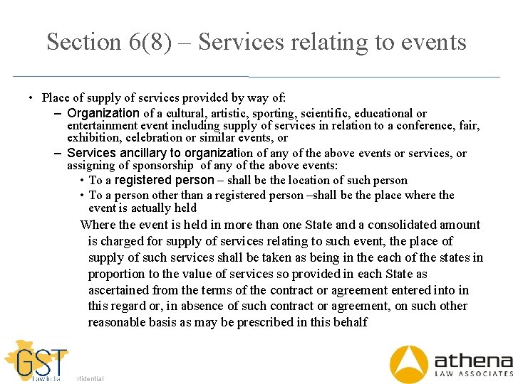 Section 6(8) – Services relating to events • Place of supply of services provided