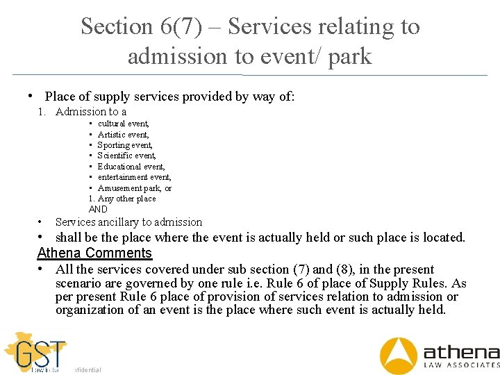 Section 6(7) – Services relating to admission to event/ park • Place of supply