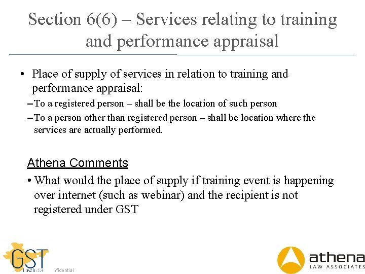 Section 6(6) – Services relating to training and performance appraisal • Place of supply