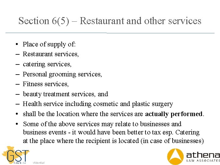 Section 6(5) – Restaurant and other services • – – – • • Place