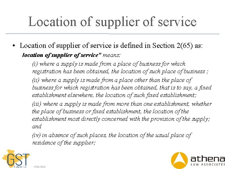 Location of supplier of service • Location of supplier of service is defined in