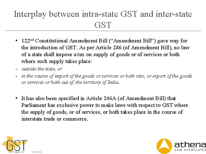 Interplay between intra-state GST and inter-state GST • 122 nd Constitutional Amendment Bill (“Amendment