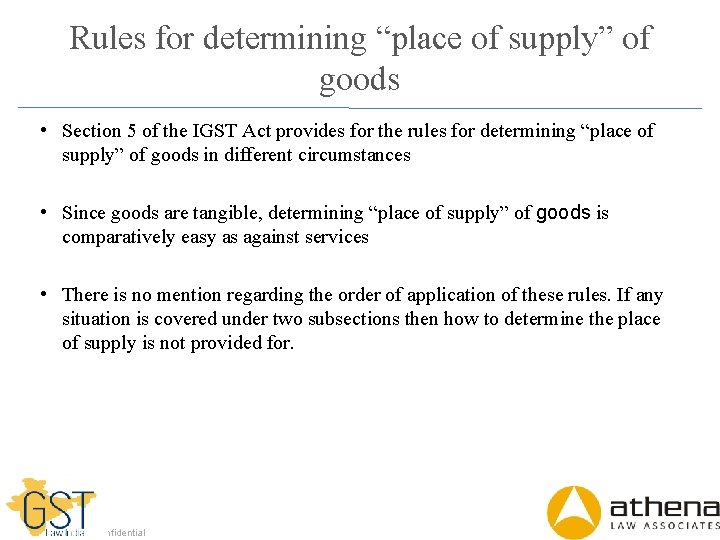 Rules for determining “place of supply” of goods • Section 5 of the IGST