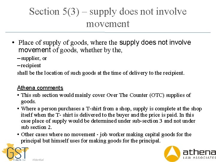 Section 5(3) – supply does not involve movement • Place of supply of goods,