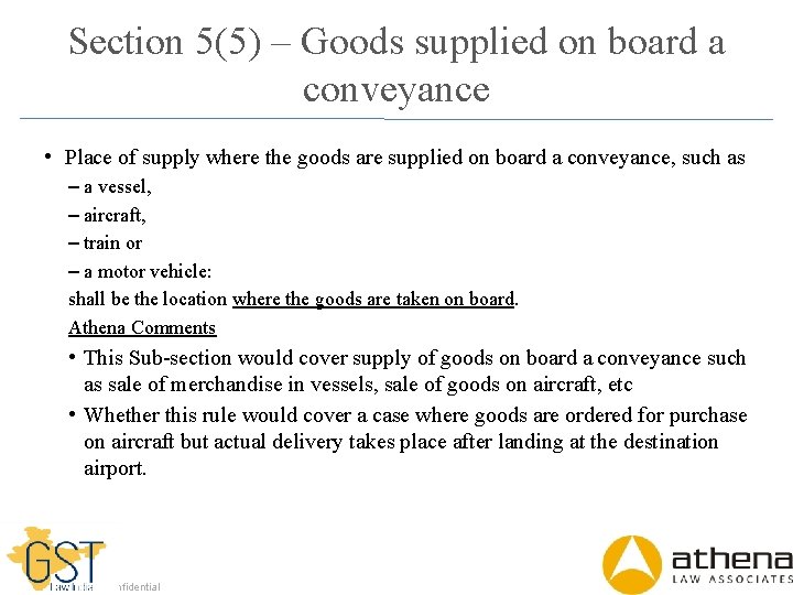Section 5(5) – Goods supplied on board a conveyance • Place of supply where