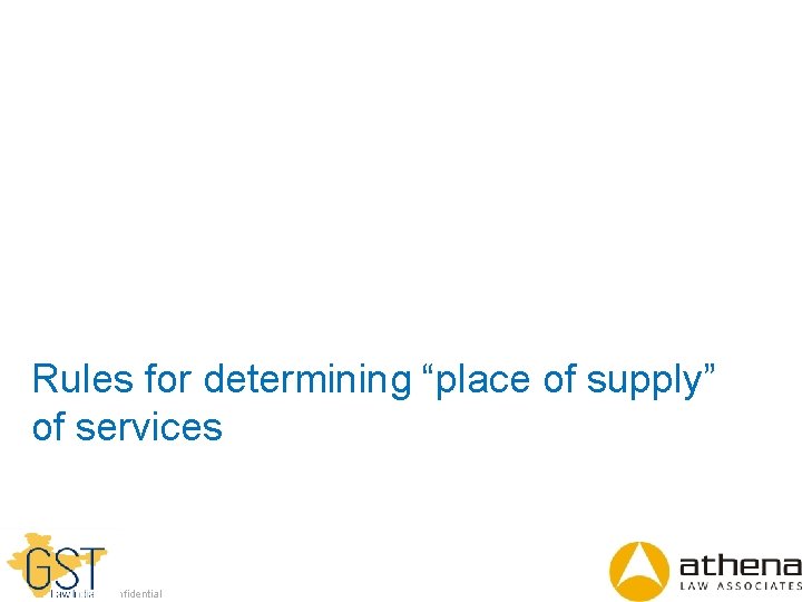 Rules for determining “place of supply” of services Dell - Internal Use - Confidential