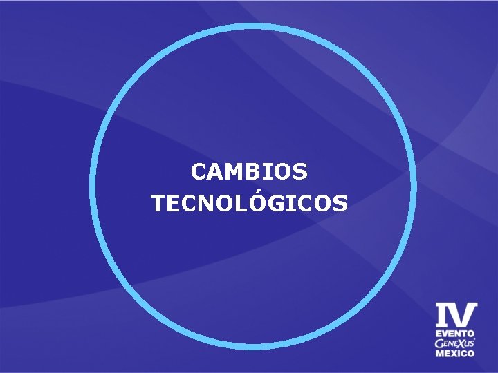 CAMBIOS TECNOLÓGICOS 