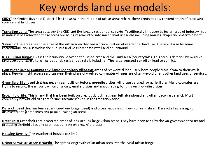 Key words land use models: CBD: The Central Business District. This the area in