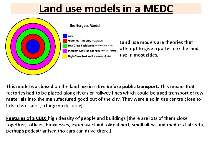 Land use models in a MEDC Land use models are theories that attempt to