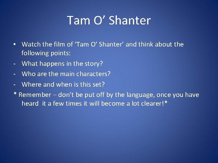 Tam O’ Shanter • Watch the film of ‘Tam O’ Shanter’ and think about