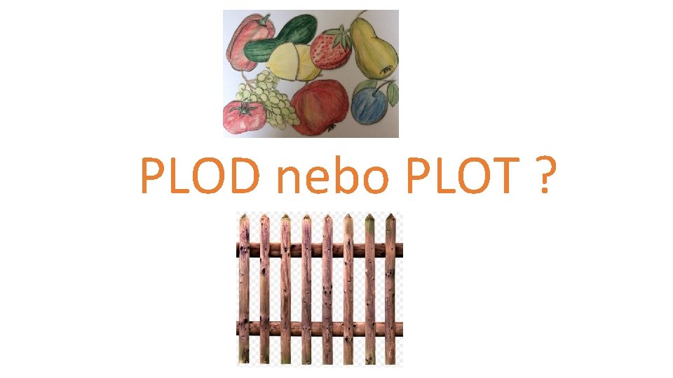 PLOD nebo PLOT ? 