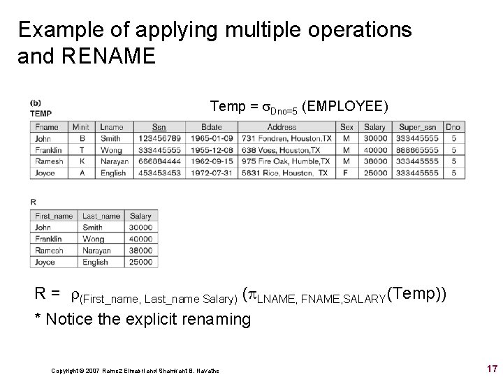 Example of applying multiple operations and RENAME Temp = Dno=5 (EMPLOYEE) R = (First_name,