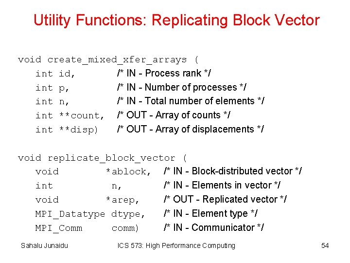 Utility Functions: Replicating Block Vector void create_mixed_xfer_arrays ( int id, /* IN - Process