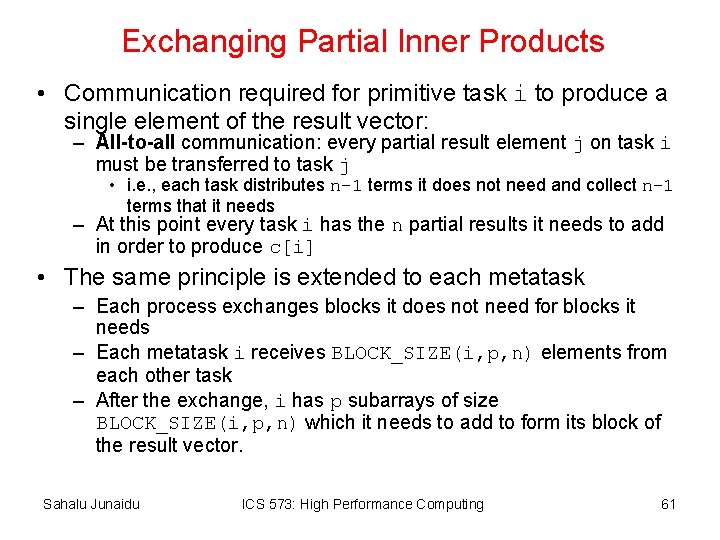 Exchanging Partial Inner Products • Communication required for primitive task i to produce a
