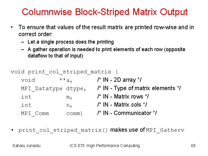 Columnwise Block-Striped Matrix Output • To ensure that values of the result matrix are
