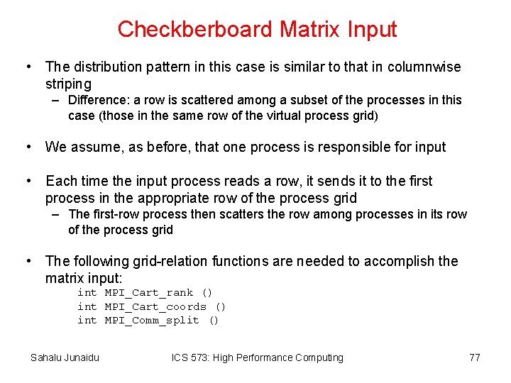 Checkberboard Matrix Input • The distribution pattern in this case is similar to that