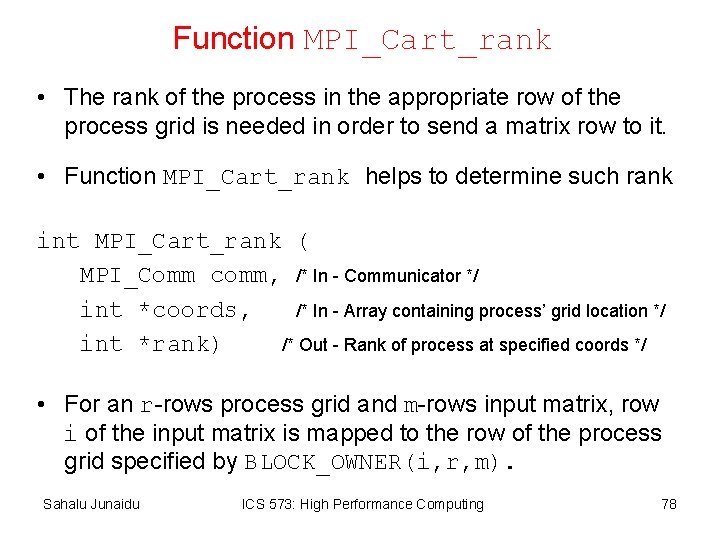 Function MPI_Cart_rank • The rank of the process in the appropriate row of the