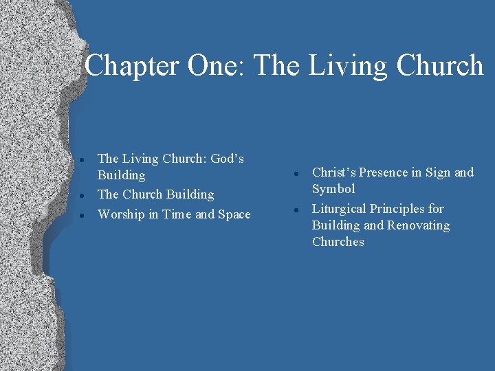 Chapter One: The Living Church l l l The Living Church: God’s Building The