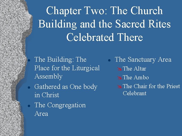 Chapter Two: The Church Building and the Sacred Rites Celebrated There l l l