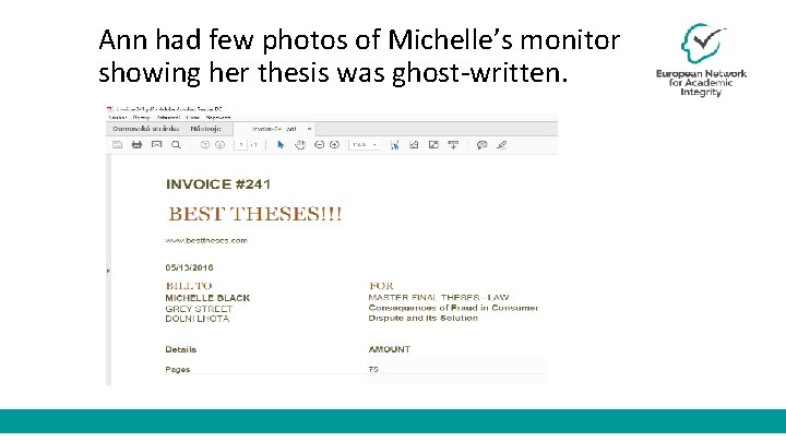 Ann had few photos of Michelle’s monitor showing her thesis was ghost-written. 