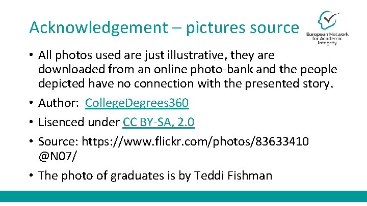 Acknowledgement – pictures source • All photos used are just illustrative, they are downloaded