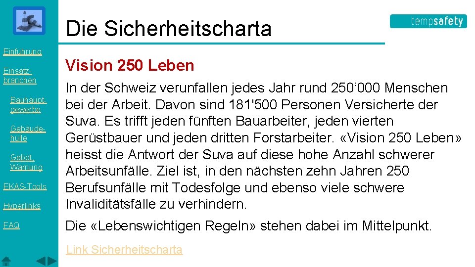 Die Sicherheitscharta Einführung Einsatzbranchen Vision 250 Leben Hyperlinks In der Schweiz verunfallen jedes Jahr