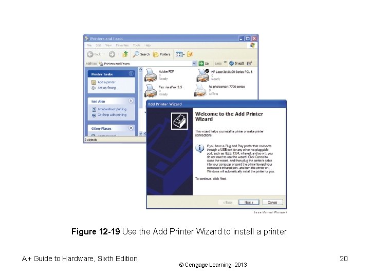 Figure 12 -19 Use the Add Printer Wizard to install a printer A+ Guide