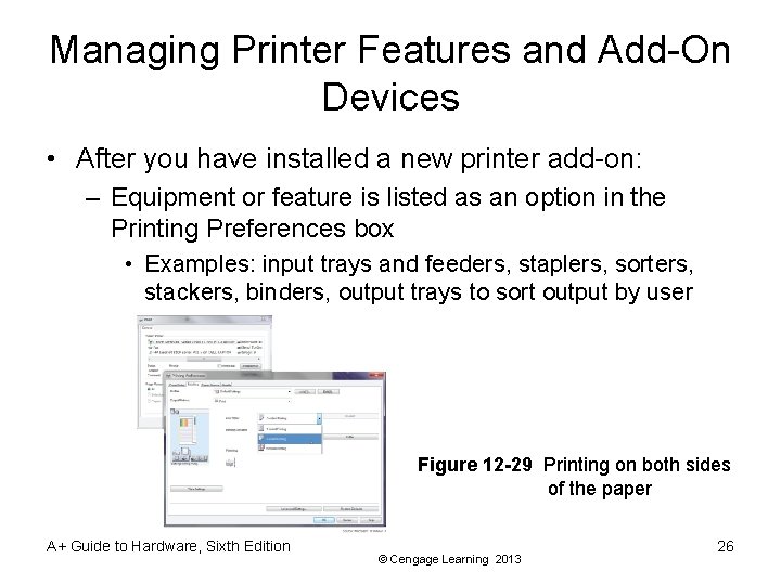 Managing Printer Features and Add-On Devices • After you have installed a new printer