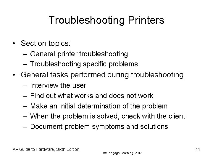 Troubleshooting Printers • Section topics: – General printer troubleshooting – Troubleshooting specific problems •