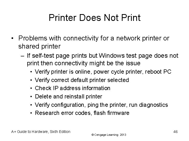 Printer Does Not Print • Problems with connectivity for a network printer or shared