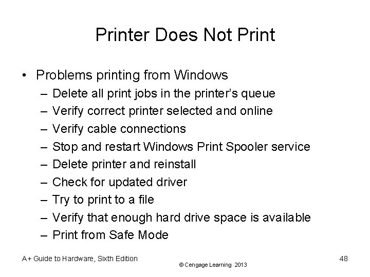 Printer Does Not Print • Problems printing from Windows – – – – –