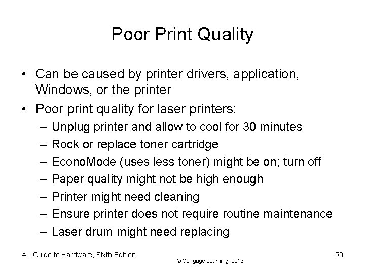 Poor Print Quality • Can be caused by printer drivers, application, Windows, or the