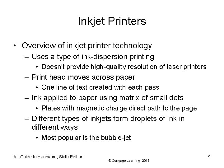 Inkjet Printers • Overview of inkjet printer technology – Uses a type of ink-dispersion