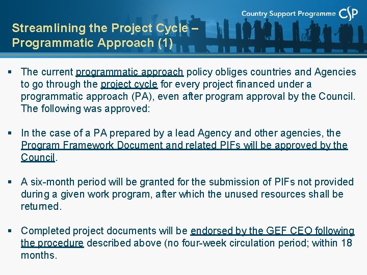 Streamlining the Project Cycle – Programmatic Approach (1) § The current programmatic approach policy