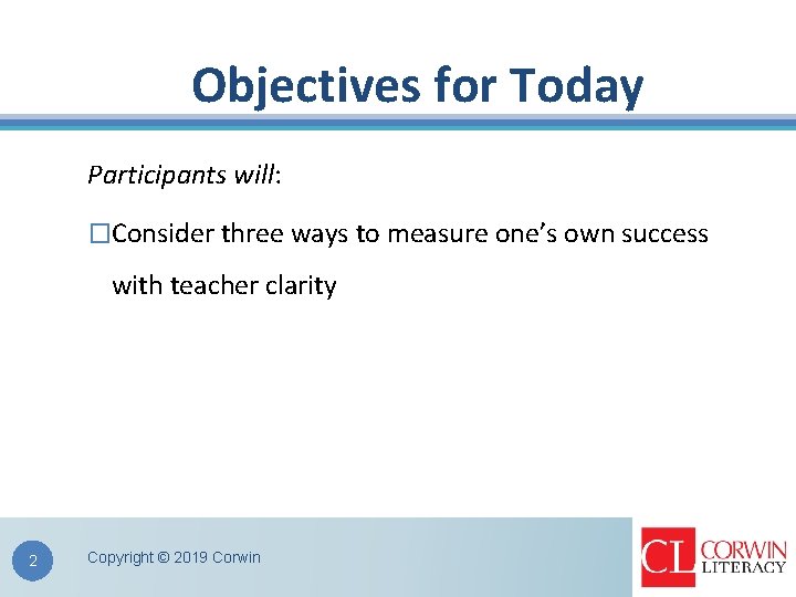 Objectives for Today Participants will: �Consider three ways to measure one’s own success with
