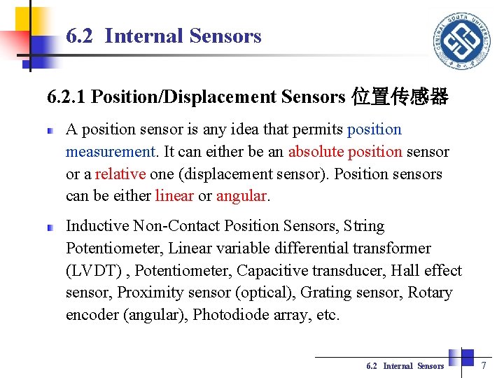 6. 2 Internal Sensors 6. 2. 1 Position/Displacement Sensors 位置传感器 A position sensor is