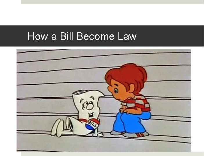 How a Bill Become Law 