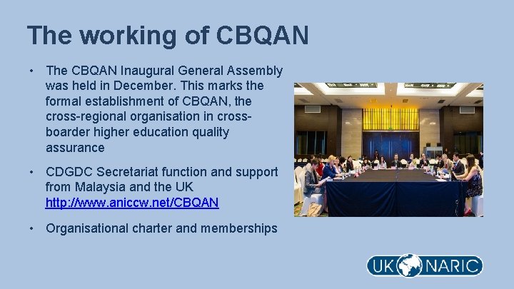 The working of CBQAN • The CBQAN Inaugural General Assembly was held in December.